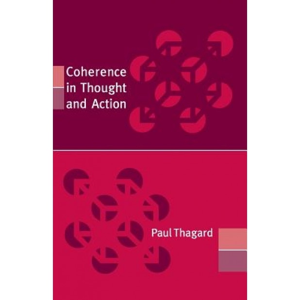 Coherence in Thought and Action, Paul Thagard (Author)