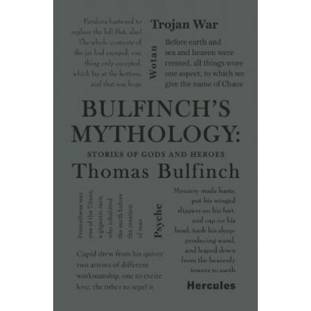Bulfinch's Mythology: Stories of Gods and Heroes, Thomas Bulfinch (Author)