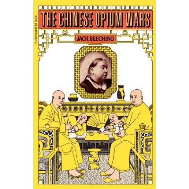 The Chinese Opium Wars, Jack Beeching