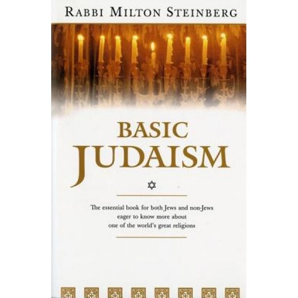 Basic Judaism, Milton Steinberg