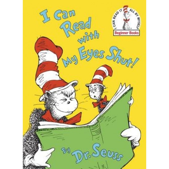 I Can Read with My Eyes Shut!, Dr. Seuss