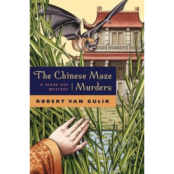 The Chinese Maze Murders: A Judge Dee Mystery, Robert Hans Van Gulik (Author)