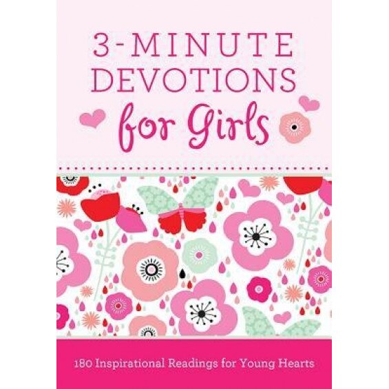 3-Minute Devotions for Girls: 180 Inspirational Readings for Young Hearts, Janice Hanna (Author)