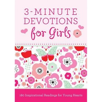 3-Minute Devotions for Girls: 180 Inspirational Readings for Young Hearts, Janice Hanna (Author) 3-Minute Devotions for Girls: 180 Inspirational Readings for Young Hearts, Janice Hanna (Author)