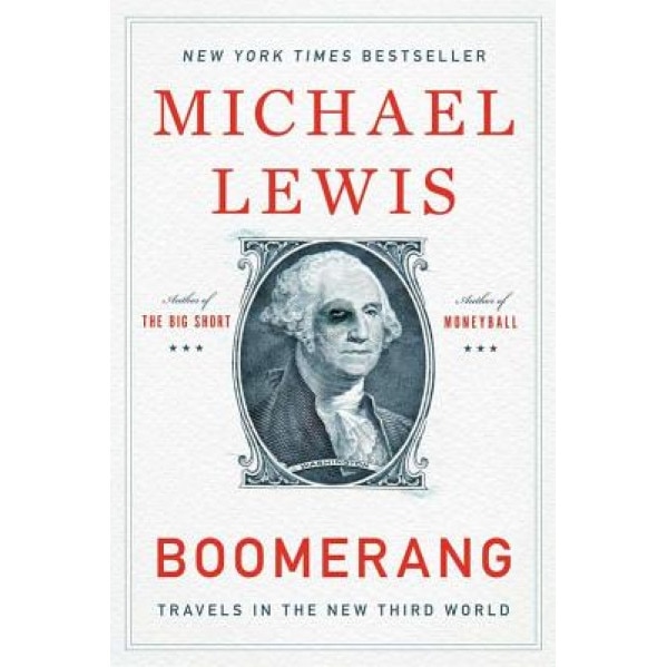 Boomerang: Travels in the New Third World - Michael Lewis (Author)