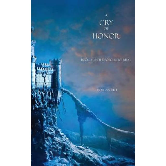 A Cry of Honor, Morgan Rice (Author)