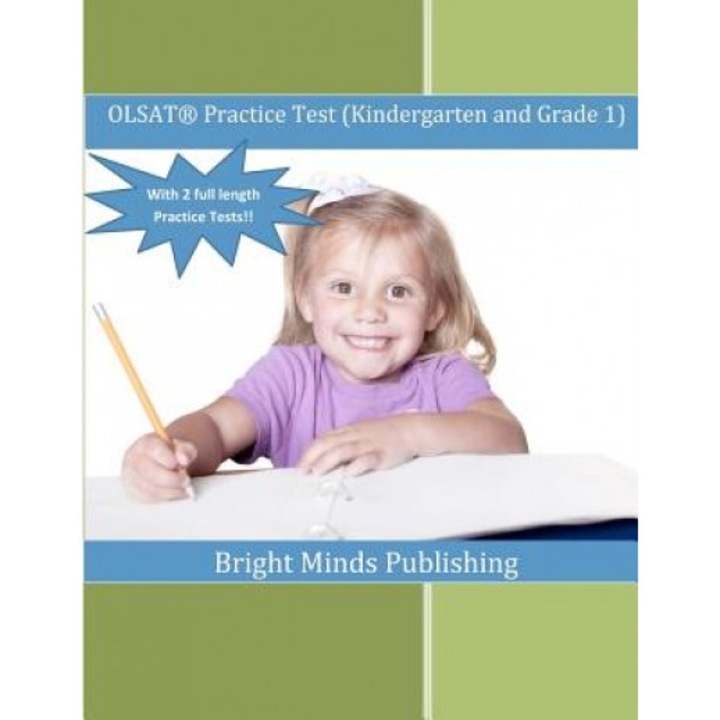 Olsat Practice Test (Kindergarten and Grade 1): (With 2 Full Length Practice Tests), Bright Minds Publishing (Author)