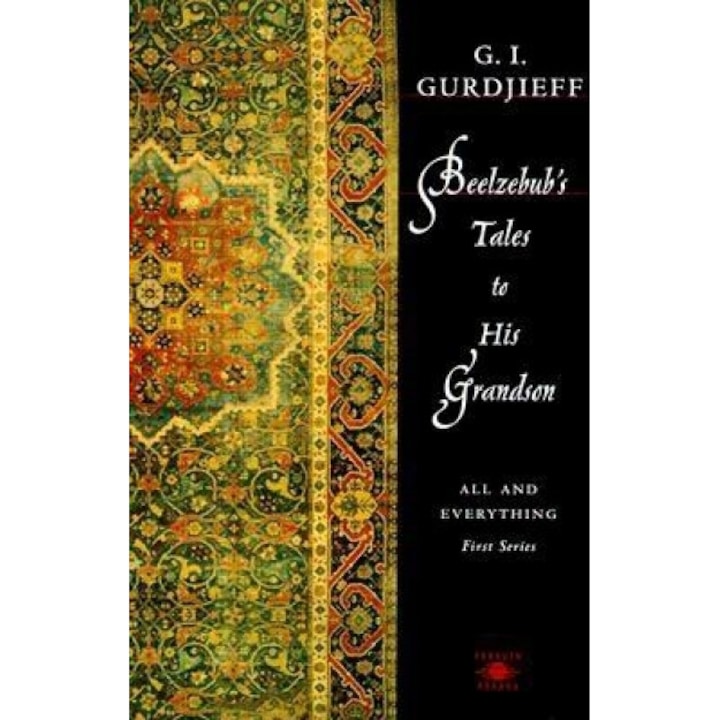 Beelzebub's Tales to His Grandson: All and Everything: 1st Series, G. I. Gurdjieff