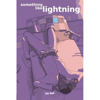Something Like Lightning, Jay Bell (Author) Something Like Lightning, Jay Bell (Author)