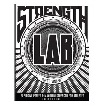 Strength Lab: Explosive Strength and Maximum Power for Athletes, Matthew Vincent (Author) Strength Lab: Explosive Strength and Maximum Power for Athletes, Matthew Vincent (Author)