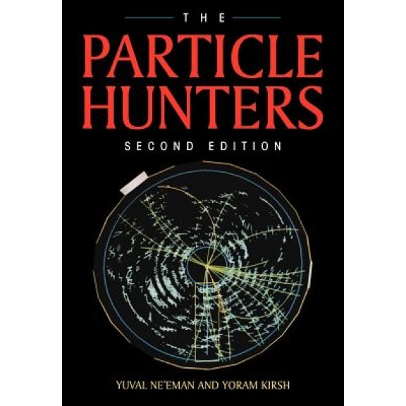 The Particle Hunters, Yuval Ne'eman (Author)