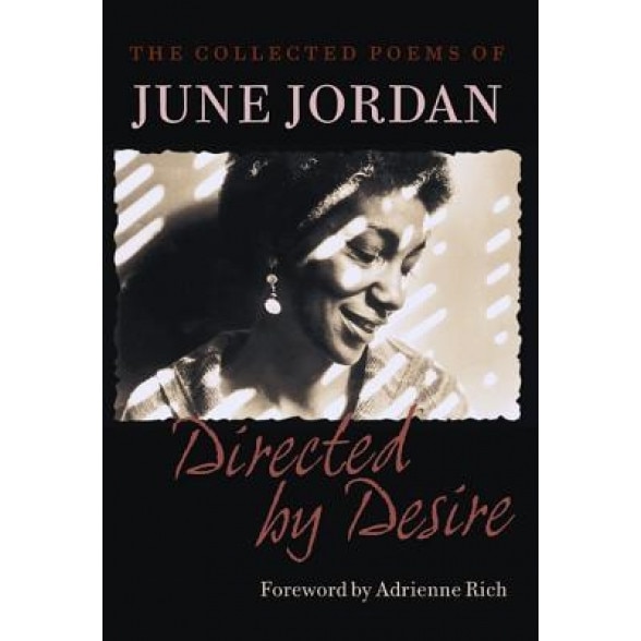 Directed by Desire: The Collected Poems of June Jordan, June Jordan (Author)