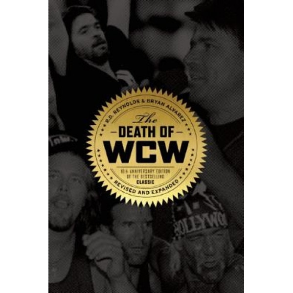 The Death of WCW, R. D. Reynolds (Author)