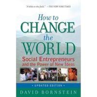 how to change the world social entrepreneurs and the power of new ideas - david bornstein imagen 12_0_
0