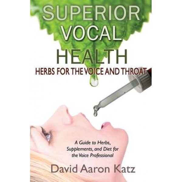 Superior Vocal Health, David Aaron Katz (Author)