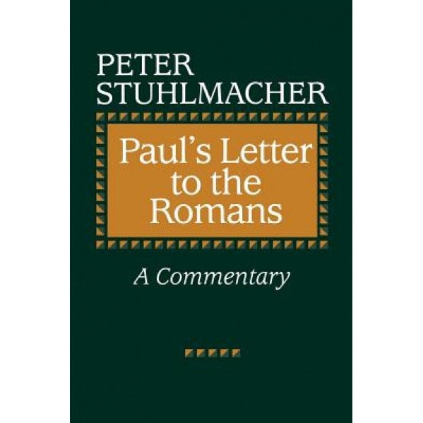 Paul's Letter to the Roma, Peter Stuhlmacher (Author)
