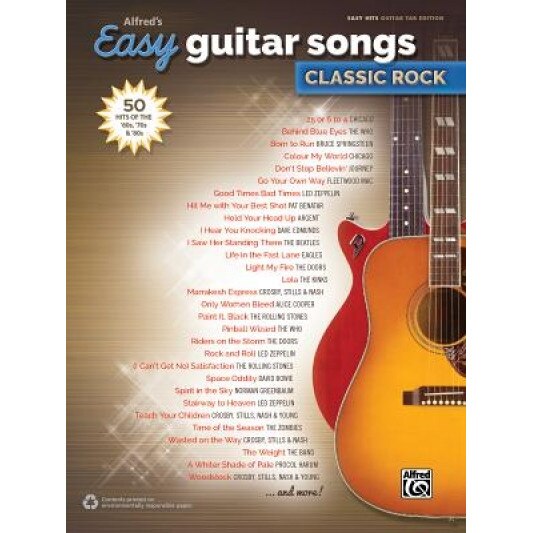 Alfred's Easy Guitar Songs -- Classic Rock: 50 Hits of the '60s, '70s & '80s, Alfred Publishing (Author)