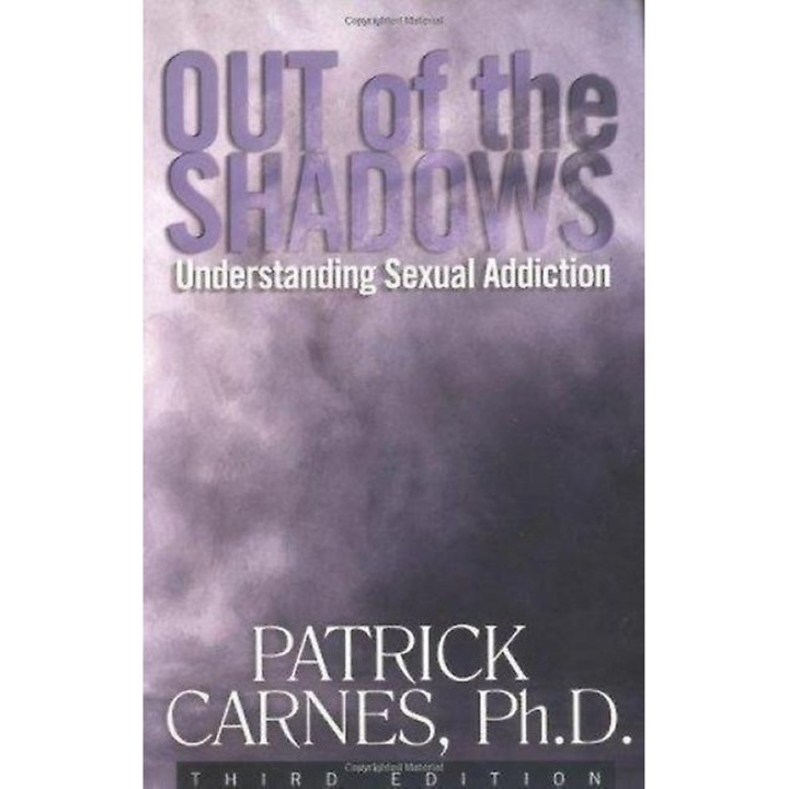 Out Of The Understanding Sexual Addiction By J Carnes Paperback