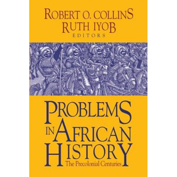Problems in African History, Robert O. Collins (Editor)