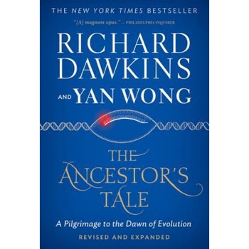 The Ancestor's Tale: A Pilgrimage to the Dawn of Evolution, Richard Dawkins (Author) The Ancestor's Tale: A Pilgrimage to the Dawn of Evolution, Richard Dawkins (Author)