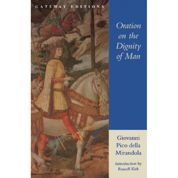 Oration on the Dignity of Man, Giovanni Pico Della Mirandola