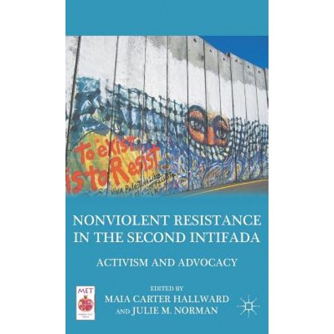 Nonviolent Resistance in the Second: Activism and Advocacy, Maia Carter Hallward (Editor)