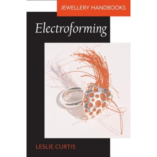 Electroforming, Leslie Curtis (Author)