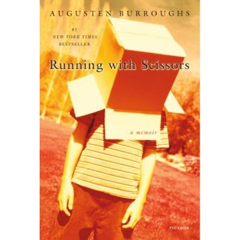 Running with Scissors, Augusten Burroughs Running with Scissors, Augusten Burroughs