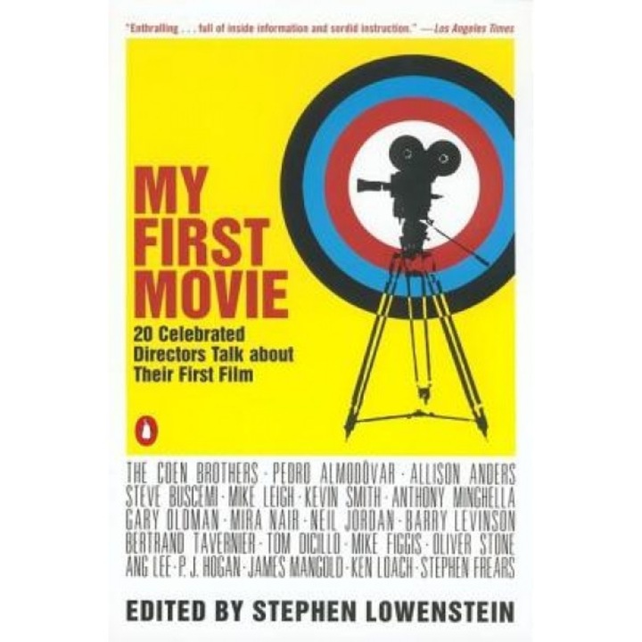 My First Movie: Twenty Celebrated Directors Talk about Their First Film, Various