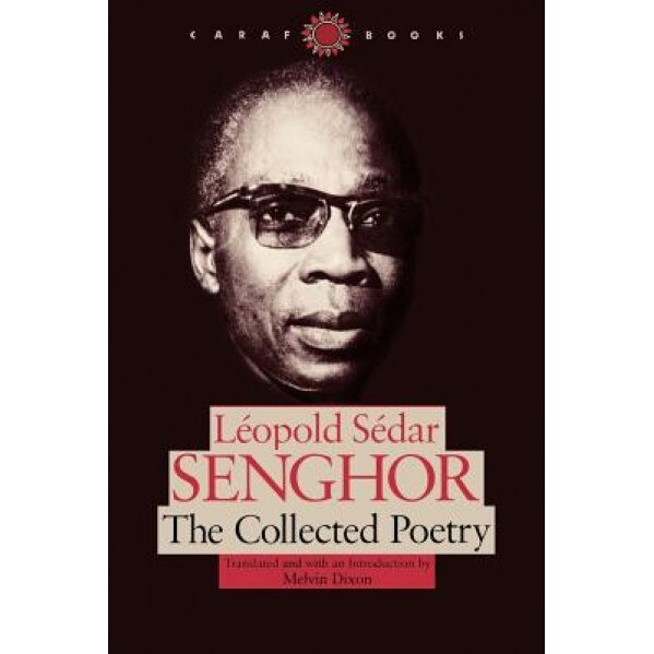 The Collected Poetry, Melvin Dixon (Translator)