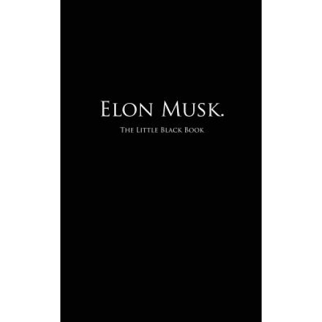 Elon Musk.: The Little Black Book - S. C. Hollister (Author)