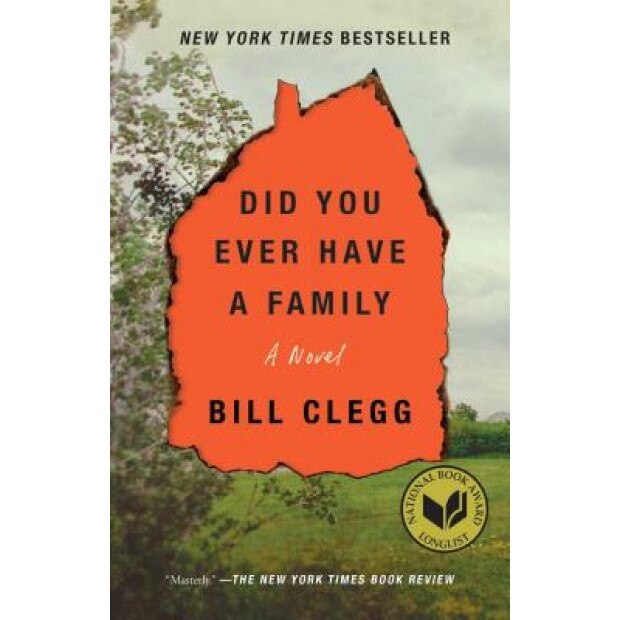 Did You Ever Have a Family, Bill Clegg (Author)