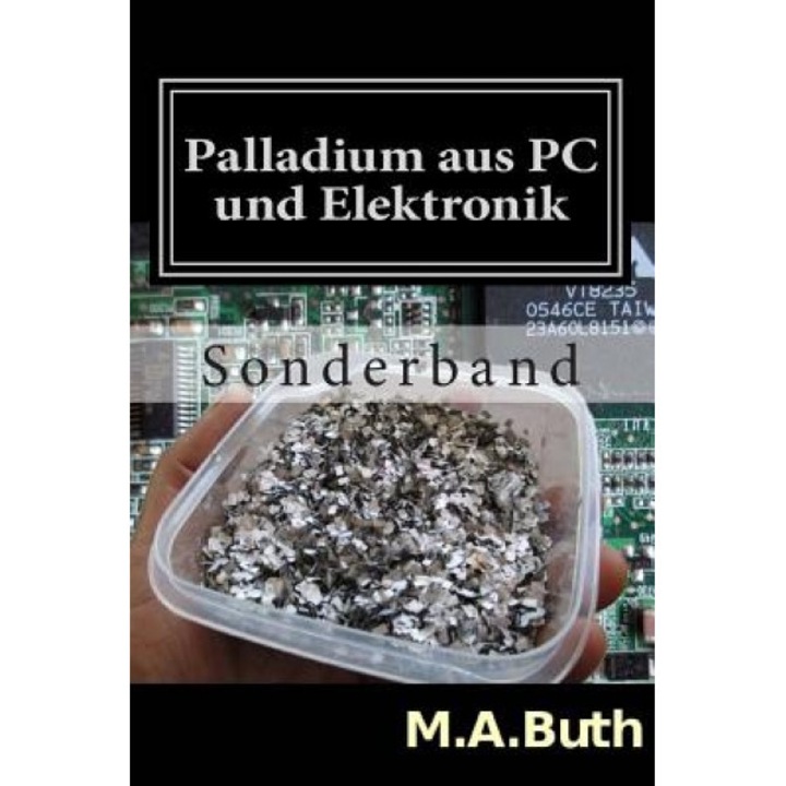 Palladium Aus PC Und Elektronik - M. A. Buth (Author)