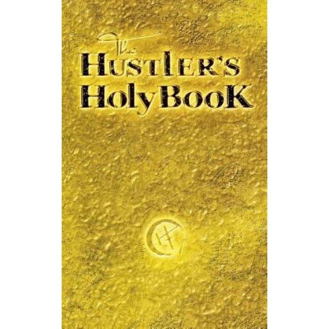 The Hustler's Holy Book, The Hustlafarians (Author)