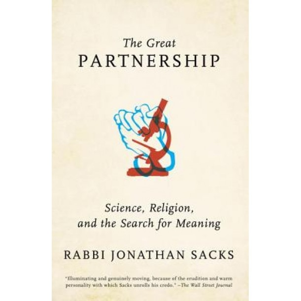 The Great Partnership: Science, Religion, and the Search for Meaning, Jonathan Sacks (Author)