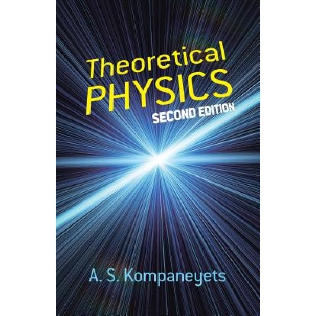 Theoretical Physics, A. S. Kompaneyets (Author)