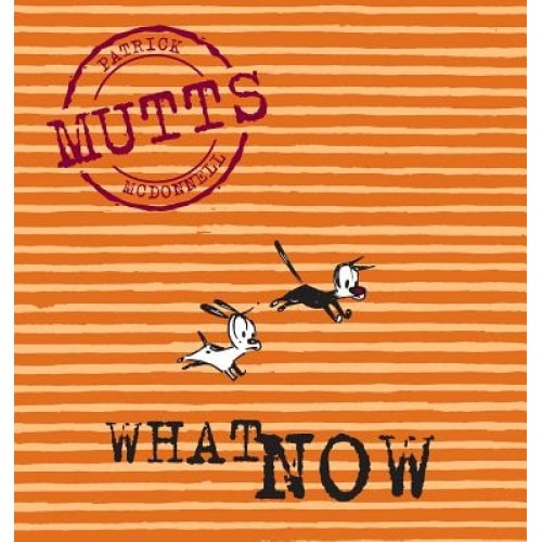 What Now: Mutts VII, Patricia McDonnell (Author)