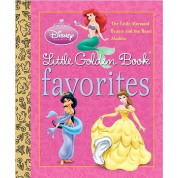 Disney Princess Little Golden Book Favorites, Michael Teitelbaum, Karen Kreider, Teddy Slater Disney Princess Little Golden Book Favorites, Michael Teitelbaum, Karen Kreider, Teddy Slater