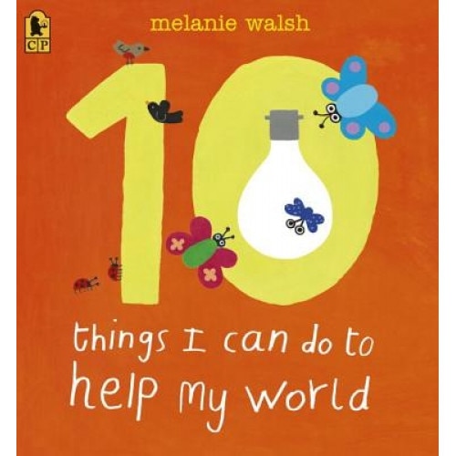 10 Things I Can Do to Help My World, Melanie Walsh (Author)