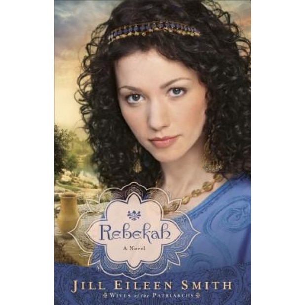 Rebekah, Jill Eileen Smith (Author)
