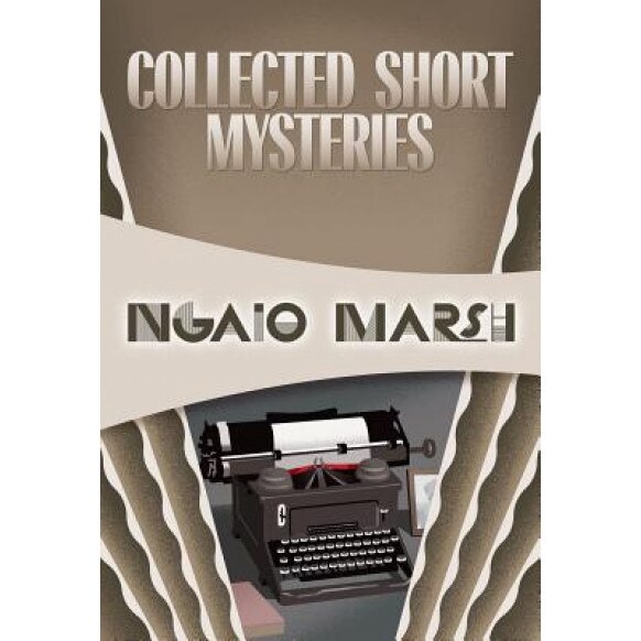 Collected Short Mysteries, Ngaio Marsh (Author)