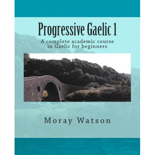 Progressive Gaelic 1, Moray Watson (Author)