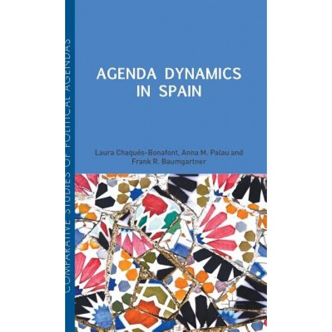 Agenda Dynamics in Spain, Laura Chaques Bonafont (Author)