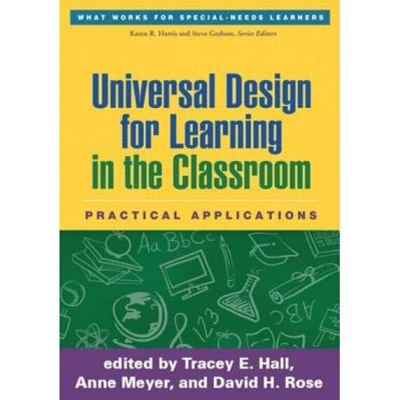 Universal Design for Learning in the Classroom: Practical Applications - Tracey E. Hall (Editor)