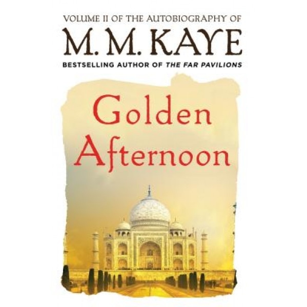 Golden Afternoon, M. M. Kaye (Author)