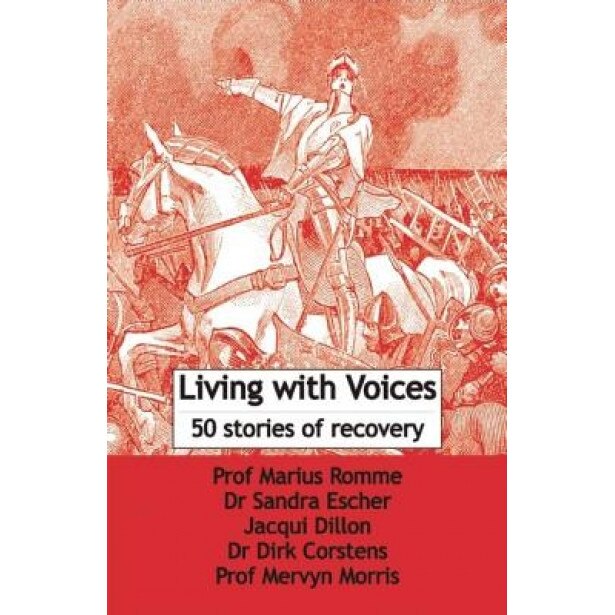 Living with Voices: 50 Stories of Recovery - Marius Romme (Author)