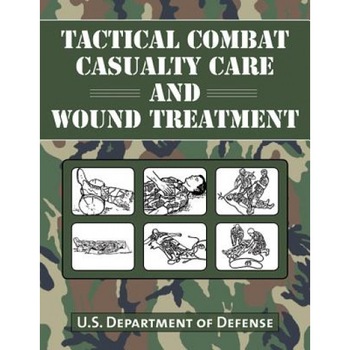 Tactical Combat Casualty Care and Wound Treatment, Department of Defense (Author) Tactical Combat Casualty Care and Wound Treatment, Department of Defense (Author)