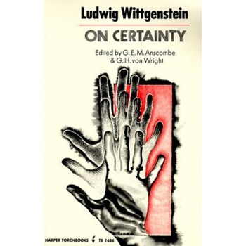 On Certainty, Ludwig Wittgenstein On Certainty, Ludwig Wittgenstein