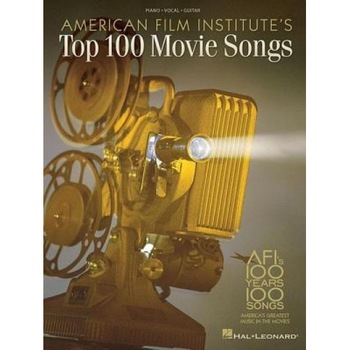 American Film Institute's Top 100 Movie Songs: AFI's 100 Years 100 Songs, Hal Leonard Publishing Corporation (Manufactured by) American Film Institute's Top 100 Movie Songs: AFI's 100 Years 100 Songs, Hal Leonard Publishing Corporation (Manufactured by)