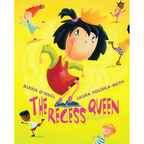 The Recess Queen, Alexis O'Neill, Alexis O'Neil